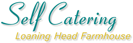 Self catering at Loaning head Farmhouse